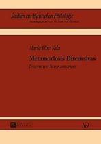 Studien zur klassischen Philologie 169 - Metamorfosis Discursivas