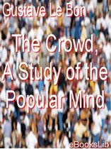 Summary of Book I The Crowd: a study of the popular mind