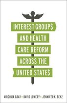 American Governance and Public Policy series - Interest Groups and Health Care Reform across the United States