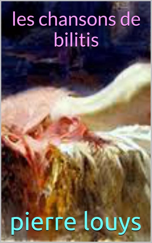 les chansons de bilitis
