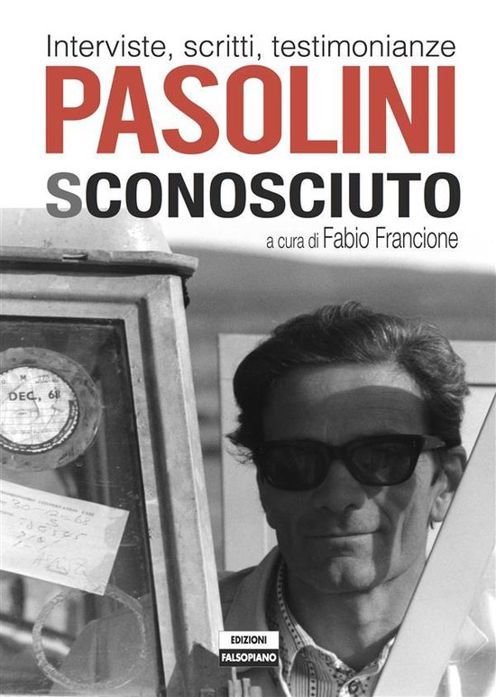 Pasolini sconosciuto. Interviste, scritti, testimonianze - cover