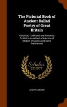 The Pictorial Book of Ancient Ballad Poetry of Great Britain: Historical, Traditional and Romantic