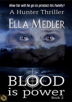 The Hunter Series 2 - Blood is Power Hunter Book 2