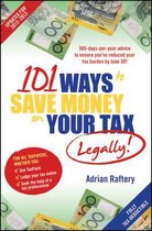 101 Ways to Save Money on Your Tax - Legally! 2012 - 2013