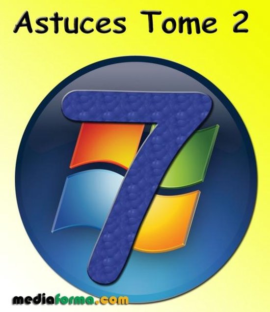 Windows 7 Astuces Tome 2 - cover