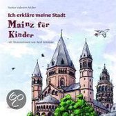 Ich erkläre meine Stadt. Mainz für Kinder