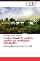 Evaluación de la política pública de municipios saludables