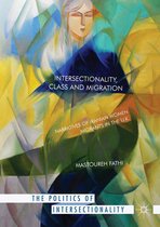 The Politics of Intersectionality - Intersectionality, Class and Migration