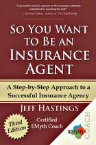 So You Want to Be an Insurance Agent - Third Edition