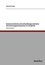 Kostenorientierte und verhandlungsorientierte Verrechnungspreissysteme im Vergleich