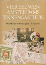 Vier eeuwen Amsterdams Binnengasthuis