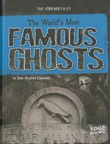 The World's Most Famous Ghosts