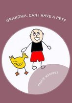 Grandma, Can I Have A Pet?