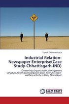 Industrial Relation-Newspaper Enterprise(Case Study-Chhattisgarh-IND)
