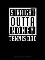 Straight Outta Money Tennis Dad