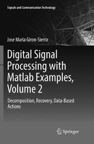 Signals and Communication Technology- Digital Signal Processing with Matlab Examples, Volume 2