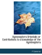 Hymenoptera Orientalis or Contributions to a Knowledge of the Hymenoptera