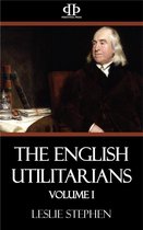 The English Utilitarians - Volume I