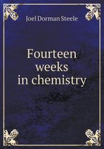 Fourteen Weeks in Chemistry