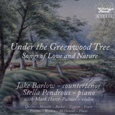 Under The Greenwood Tree - Songs Of Love And Natur