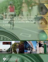 The Role of Transportation Systems Management & Operations in Supporting Livability and Sustainability