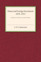Home and Foreign Investment 1870-1913