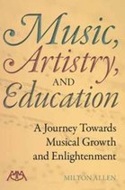 Music, Artistry and Education