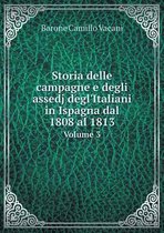 Storia delle campagne e degli assedj degl'Italiani in Ispagna dal 1808 al 1813 Volume 3