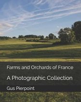 Farms and Orchards of France: A Photographic Collection