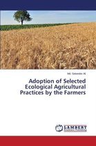 Adoption of Selected Ecological Agricultural Practices by the Farmers