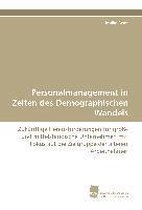 Personalmanagement in Zeiten des Demographischen Wandels