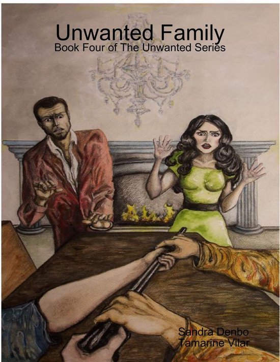 Unwanted Family Book Four of The Unwanted Series (ebook), Sandra Denbo