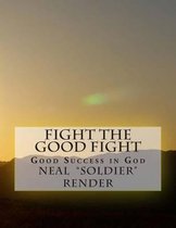 Fight the Good Fight
