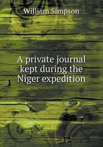 A private journal kept during the Niger expedition