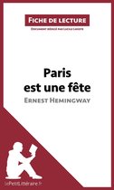 Fiche de lecture - Paris est une fête d'Ernest Hemingway (Fiche de lecture)