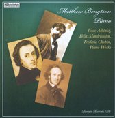 Albéniz, Mendelssohn, Chopin: Piano Works