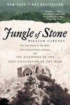 Jungle of Stone: The Extraordinary Journey of John L. Stephens and Frederick Catherwood, and the Discovery of the Lost Civilization of