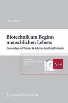 Biotechnik Am Beginn Menschlichen Lebens: Eine Analyse Mit Theodor W. Adornos Gesellschaftstheorie