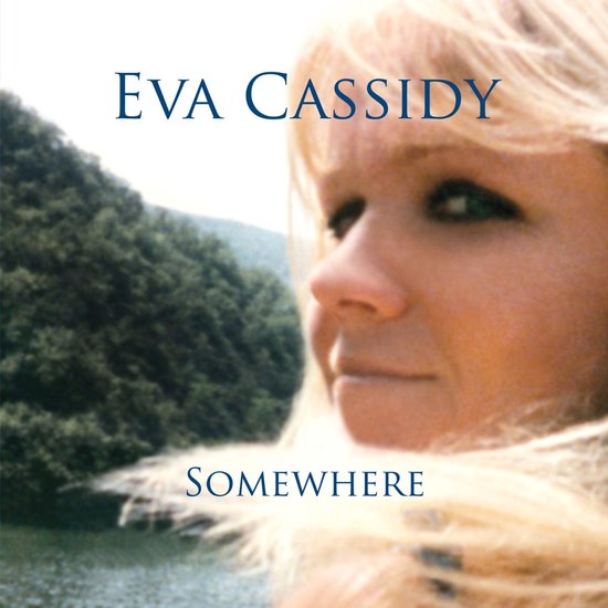 Somewhere, Eva Cassidy | Vinyles (album) | Musique | bol.com