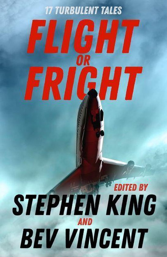 Couverture du livre 'Flight or Fright' avec avion et texte '17 TURBULENT TALES' et 'EDITED BY STEPHEN KING AND BEV VINCENT'.