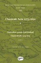 Rijks Geschiedkundige Publicatiën Kleine Serie 112 - Classicale Acta 1573-1620 X Band 1