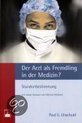 Der Arzt als Fremdling in der Medizin