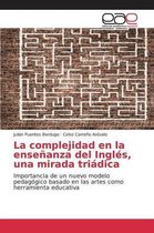 La complejidad en la enseñanza del Inglés, una mirada triádica