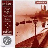 John Ireland: Piano Works, Vol. 2