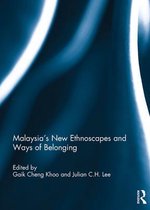 Malaysia's New Ethnoscapes and Ways of Belonging