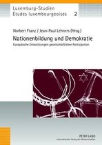 Études Luxembourgeoises / Luxemburg-Studien- Nationenbildung Und Demokratie