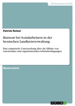 Burnout bei Sozialarbeitern in der hessischen Landkreisverwaltung: Eine empirische Untersuchung über die Effekte von emotionalen und organisationalen