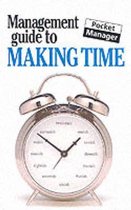 The Management Guide to Making Time