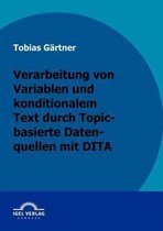 Verarbeitung von Variablen und konditionalen Text durch Topic-basierte Datenquellen mit DITA