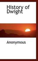 History of Dwight